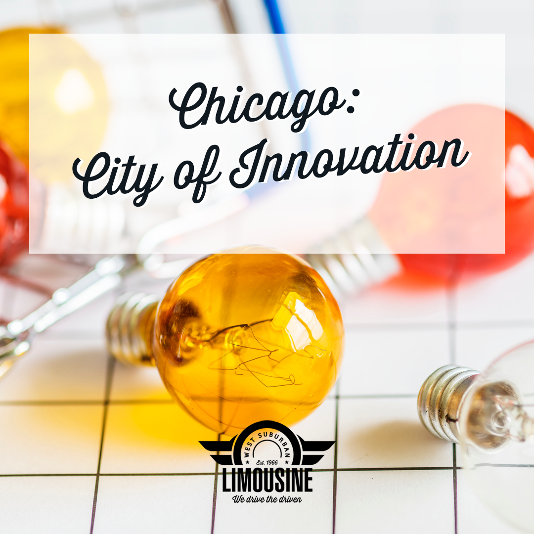 Chicago is the city of Innovation